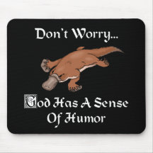 God Has A Sense Of Humour Platypus Mouse Pads