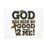 God Has Been So Good To Me Post Cards