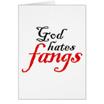 God Hates Fangs Card