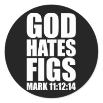 God Hates Figs 11:12-14 Stickers