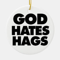 God Hates Hags ornaments