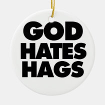 God Hates Hags ornaments