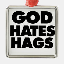 God Hates Hags ornaments