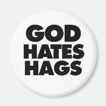 God Hates Hags magnets