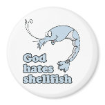 GOD HATES SHELLFISH magnets