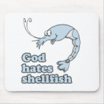 GOD HATES SHELLFISH mousepads