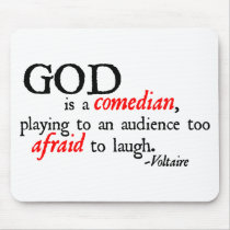 God is A Comedian Mouse Pad