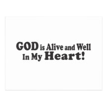 GOD is Alive and Well in My Heart! Postcard