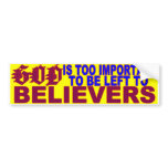 GOD IS bumper stickers