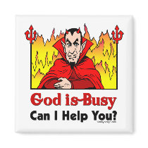 God Is Busy, Can I Help You? Magnet
