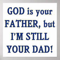 God is Father I'm Still Dad