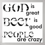 God is great, Beer is good, People are crazy posters