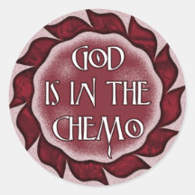 God Is In The Chemo Stickers