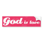 God Is Love bumper stickers
