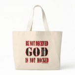 GOD IS NOT MOCKED bags