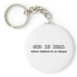 God is real, unless declared as an integer keychains