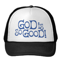 God Is So Good - Hat/Cap