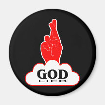 God Lied Fridge Magnet