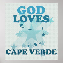 God Loves Cape Verde Posters