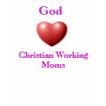 God Loves Christian Working Moms T-Shirt w/ Verse