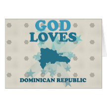 God Loves Dominican Republic Greeting Cards