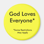 God Loves Everyone Fridge Magnets