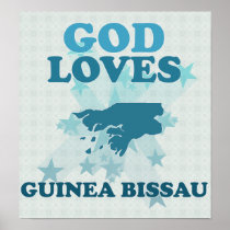 God Loves Guinea Bissau Posters