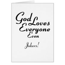 God Loves Jokers! Greeting Cards
