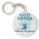 God Loves Trinidad And Tobago keychains