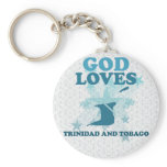 God Loves Trinidad And Tobago keychains