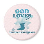 God Loves Trinidad And Tobago magnets