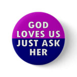 God loves us pinback buttons