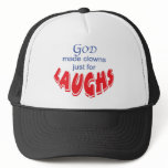 God made clowns just for laughs hat