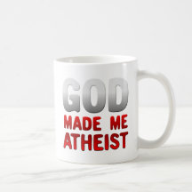 God Made Me Atheist Mug