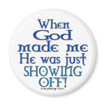 God Made Me Magnets