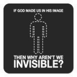 god made us in his image, why aren't we invisible? stickers