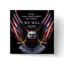 God May Have Mercy Pins