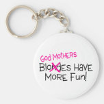 God Mothers Have More Fun Key Chains