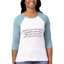 God put me on this earth to accomplish certain ... t-shirts