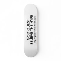 GOD QUEST believe the hype Skateboards