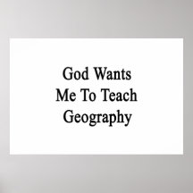 God Wants Me To Teach Geography Poster
