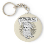 God: Worship me so I can save you from me keychains