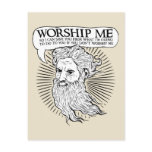 God: Worship me so I can save you from me postcards