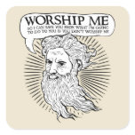 God: Worship me so I can save you from me stickers
