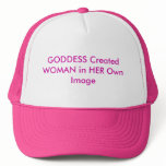 GODDESS Created WOMAN in HER Own Image hats