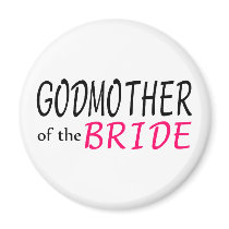 Godmother Of The Bride Fridge Magnet