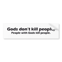 Gods Dont Kill People Bumper Sticker
