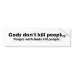 Gods Dont Kill People Bumper Sticker bumper stickers