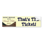 Goin' Rogue with Sarah Palin 2012 bumper stickers
