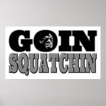 Goin Squatchin